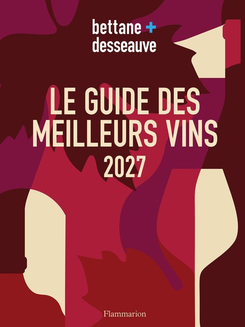 Article le guide des meilleurs vins Bettane + Desseauve - 2027